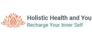 Holistic Health And You